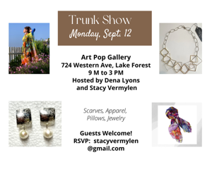 Trunk Show with Stacy Vermylen and Dena Lyons @ ArtPop Lake Forest | Lake Forest | Illinois | United States